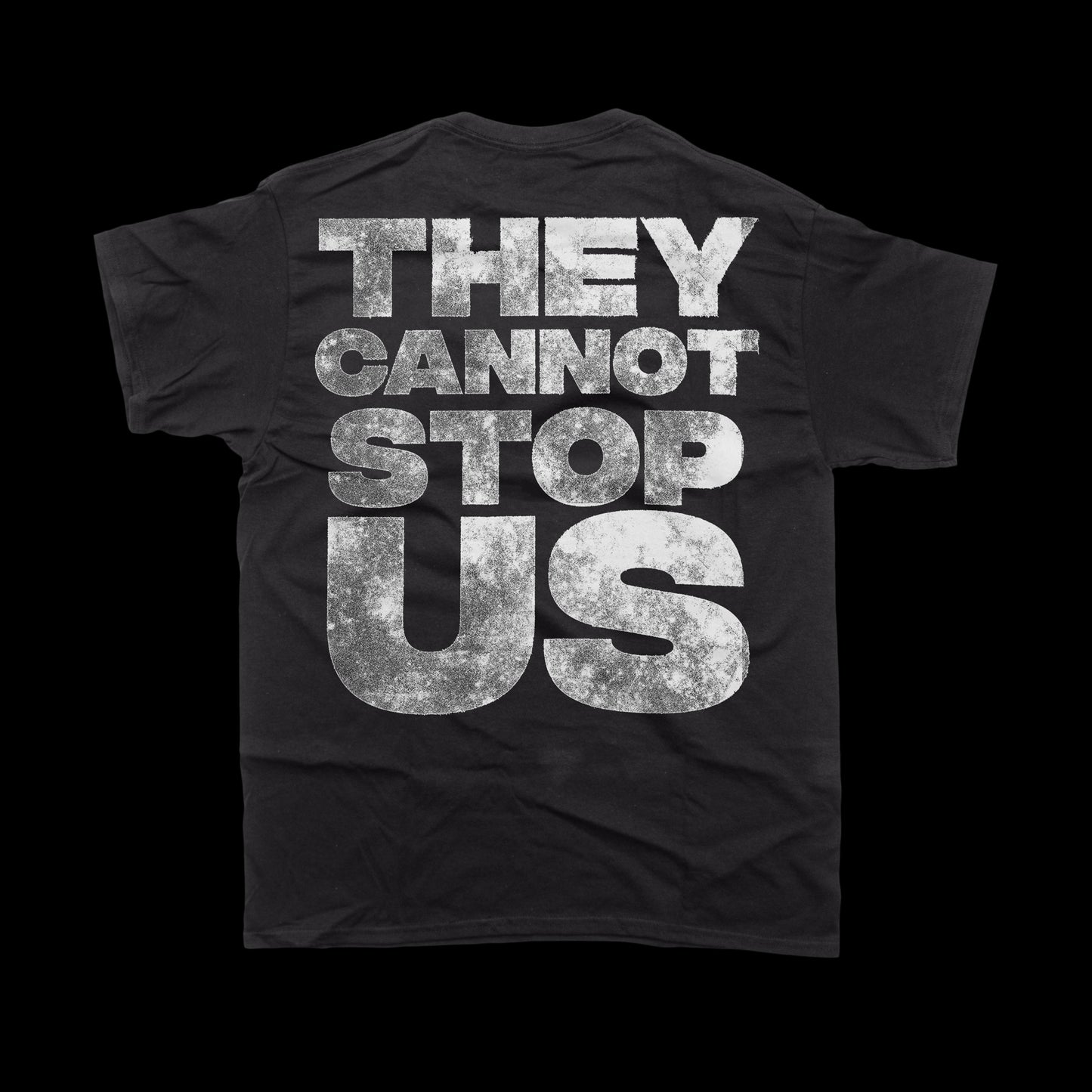 They Cannot Stop Us Tee